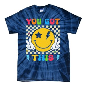 Groovy Hippie Face You Got This Motivational Testing Day Tie-Dye T-Shirt