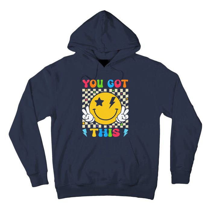 Groovy Hippie Face You Got This Motivational Testing Day Tall Hoodie