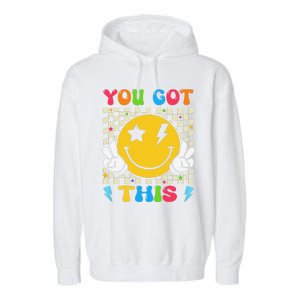 Groovy Hippie Face You Got This Motivational Testing Day Garment-Dyed Fleece Hoodie