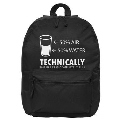 Glass Half Full Funny Techically Not Empty Sarcastic 16 in Basic Backpack