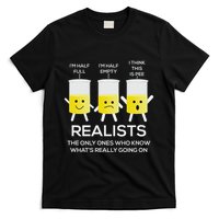Glass Half Full Half Empty Funny Realists Philosophy T-Shirt