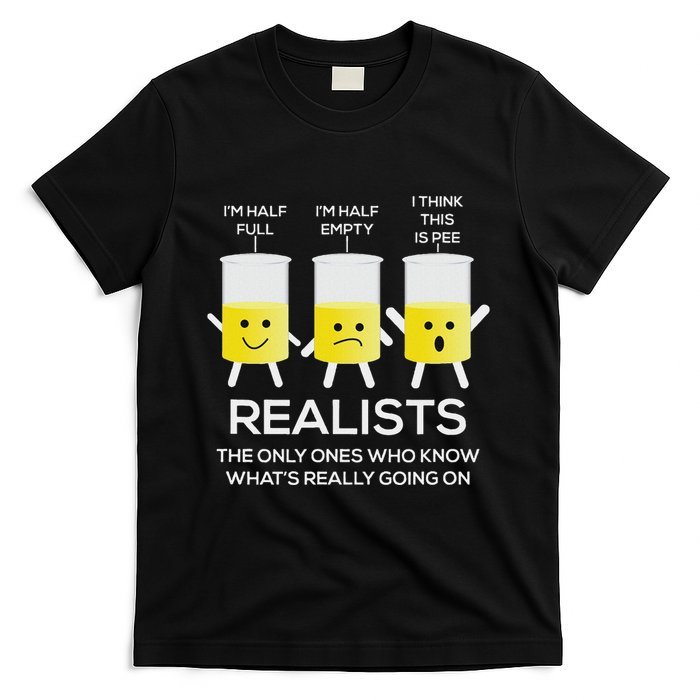 Glass Half Full Half Empty Funny Realists Philosophy T-Shirt