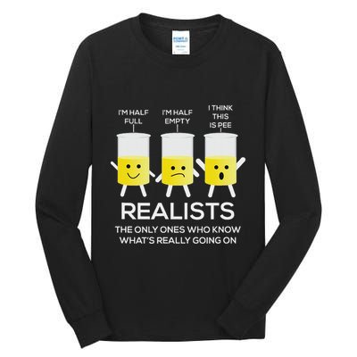 Glass Half Full Half Empty Funny Realists Philosophy Tall Long Sleeve T-Shirt