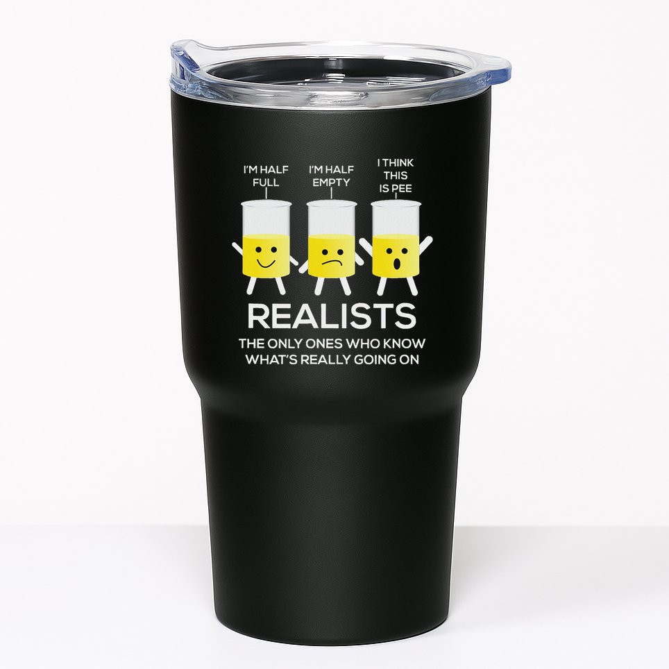 Glass Half Full Half Empty Funny Realists Philosophy Tumbler