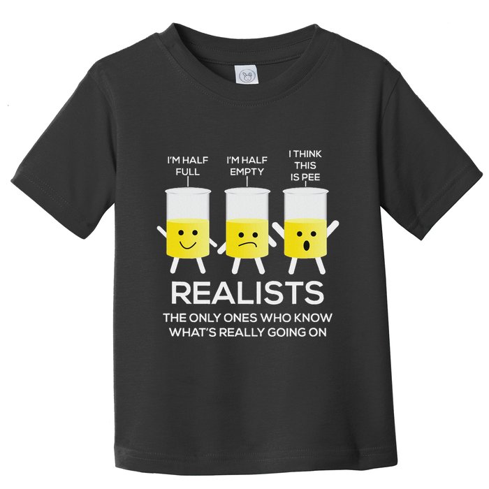 Glass Half Full Half Empty Funny Realists Philosophy Toddler T-Shirt