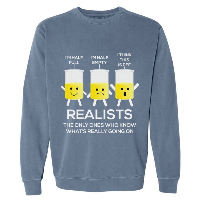 Glass Half Full Half Empty Funny Realists Philosophy Garment-Dyed Sweatshirt