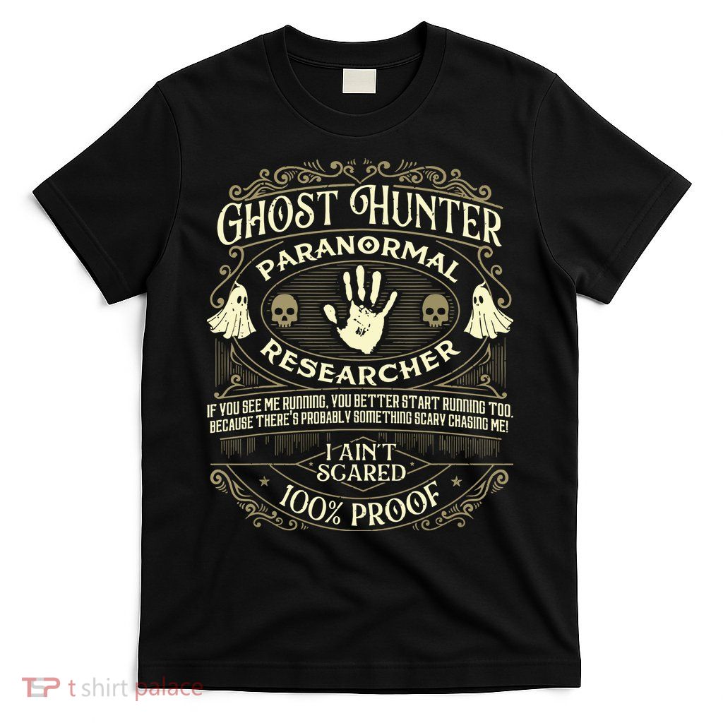 Ghost Hunter Ghost Hunting Halloween Paranormal Activity T-Shirt