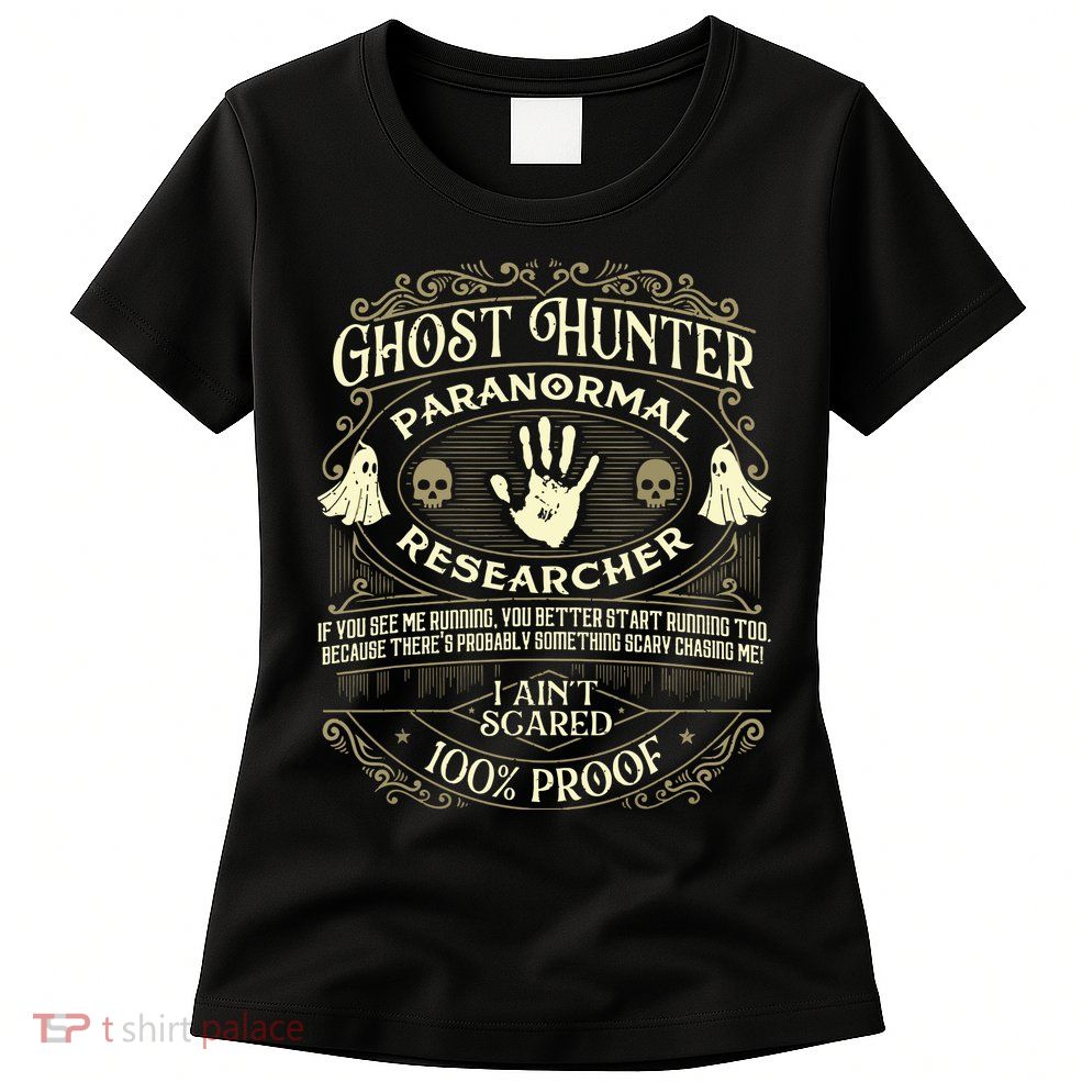 Ghost Hunter Ghost Hunting Halloween Paranormal Activity Womens T-Shirt