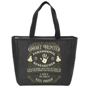 Ghost Hunter Ghost Hunting Halloween Paranormal Activity Zip Tote Bag