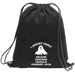 Ghost Hunting Gift Funny Ghost Hunter Punch Sweatshirt Cinch Pack Bag