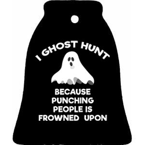 Ghost Hunting Gift Funny Ghost Hunter Punch Ceramic Bell Ornament