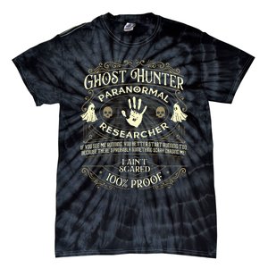 Ghost Hunter Ghost Hunting Halloween Paranormal Activity Tie-Dye T-Shirt