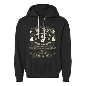 Ghost Hunter Ghost Hunting Halloween Paranormal Activity Garment-Dyed Fleece Hoodie