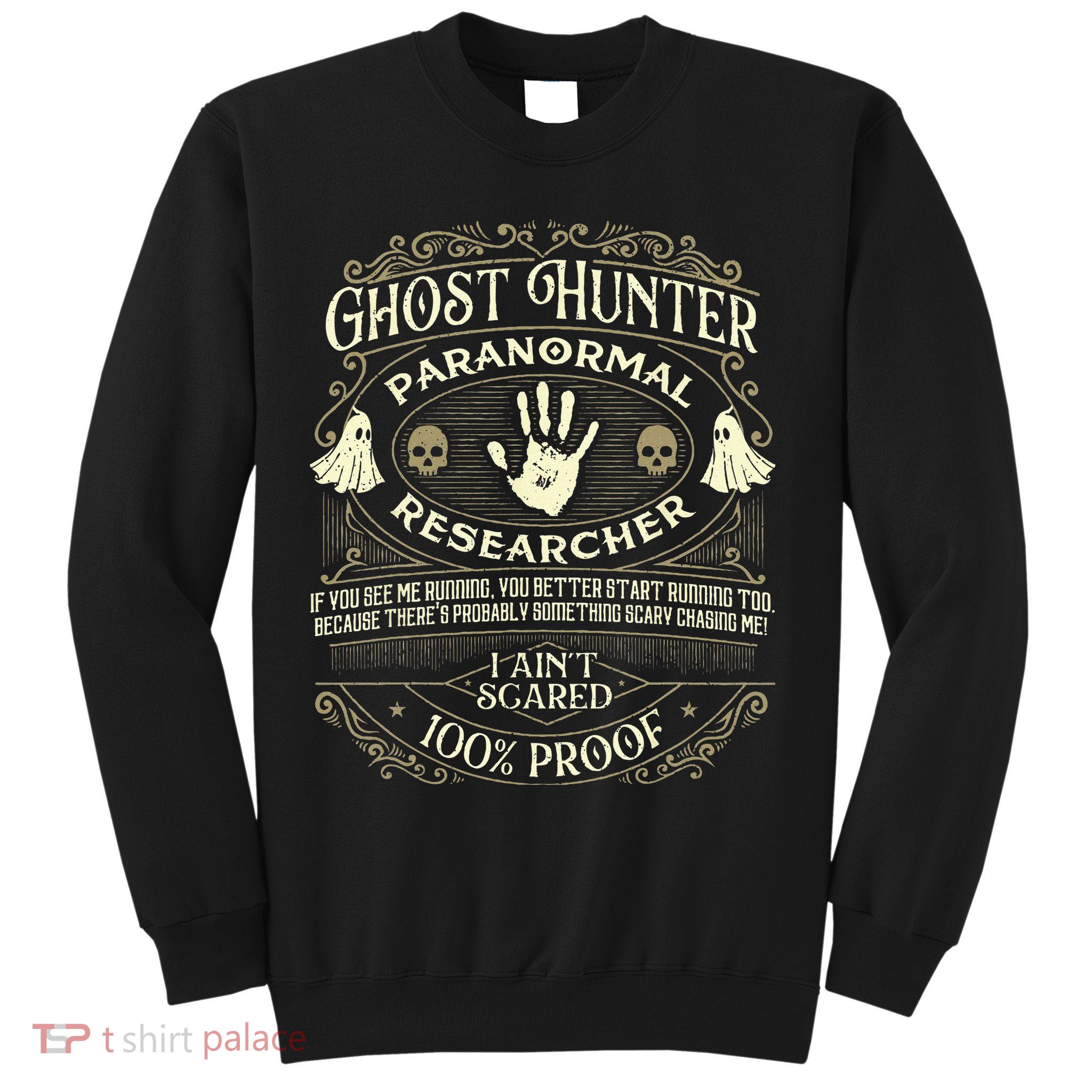 Ghost Hunter Ghost Hunting Halloween Paranormal Activity Sweatshirt
