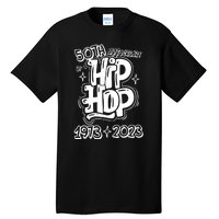 Graffiti Hip Hop 50 Years Old 50th Anniversary Of Hip Hop Gift Tall T-Shirt