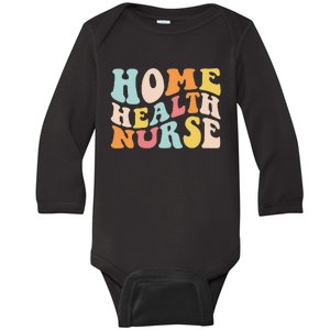 Groovy Home Health Nurse Home Care Nursing Registered Nurse Baby Long Sleeve Bodysuit