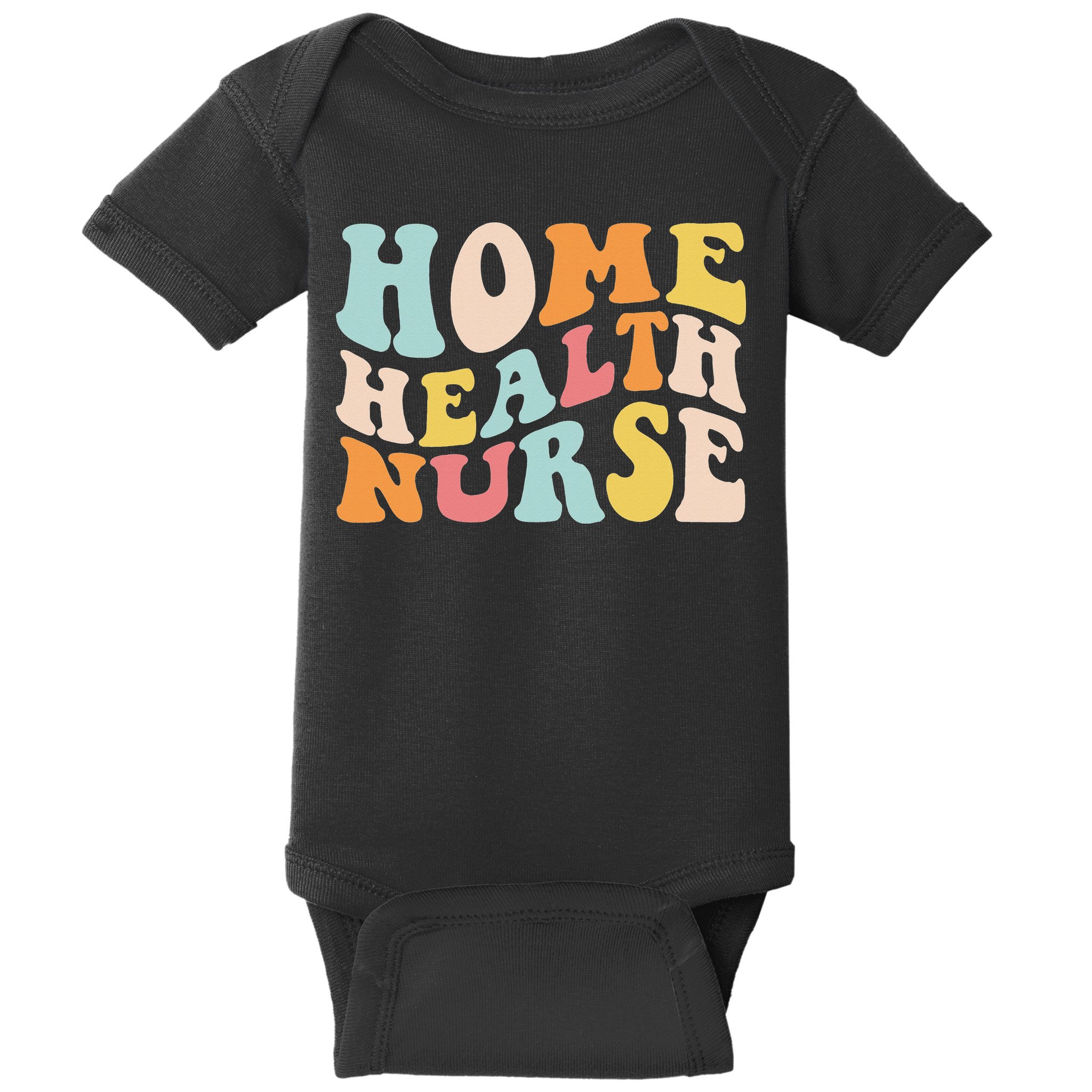 Groovy Home Health Nurse Home Care Nursing Registered Nurse Baby Bodysuit