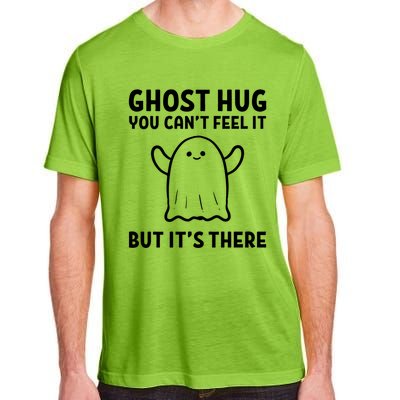 Ghost Hug! Hug Giver And Sweet Cool Gift Adult ChromaSoft Performance T-Shirt