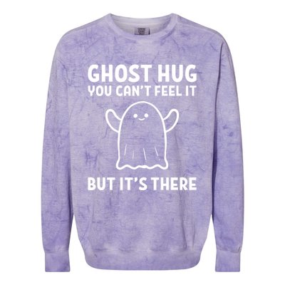 Ghost Hug! Hug Giver And Sweet Cool Gift Colorblast Crewneck Sweatshirt