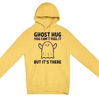 Ghost Hug! Hug Giver And Sweet Cool Gift Premium Pullover Hoodie