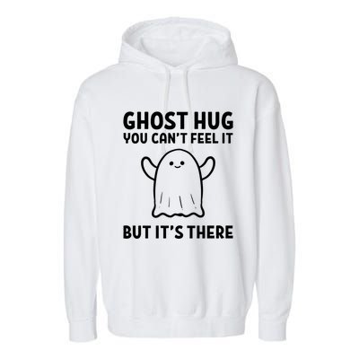 Ghost Hug! Hug Giver And Sweet Cool Gift Garment-Dyed Fleece Hoodie