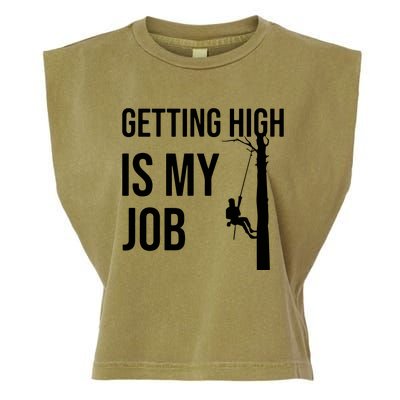 Getting High Is My Job Arborist Lumberjack Tree Cutter Garment-Dyed Women's Muscle Tee