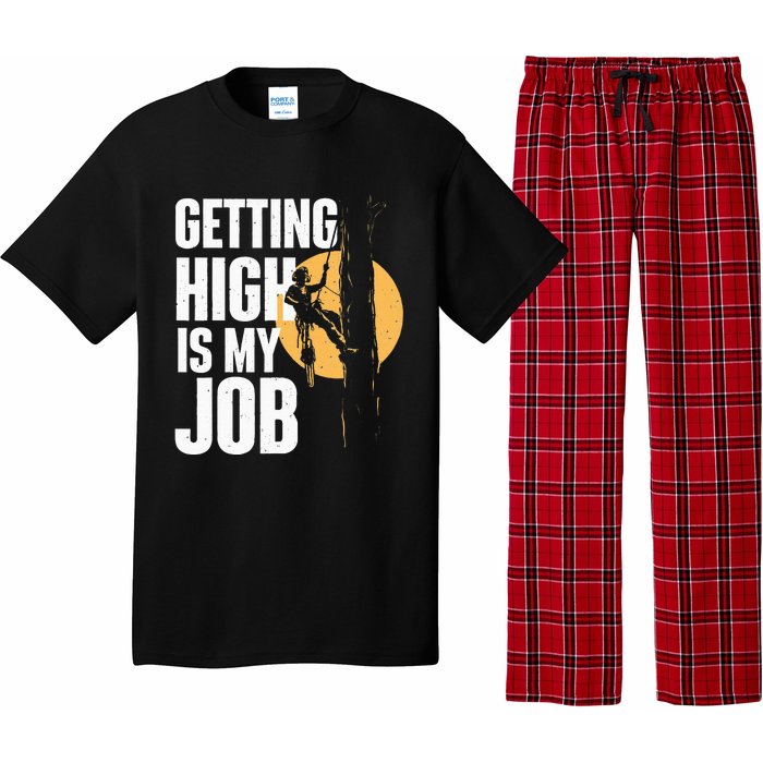 Getting High Is My Job Arborist Tree Surgeon Lumberjack Pajama Set