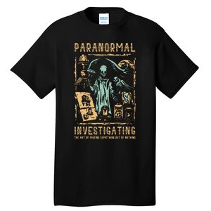 Ghost Hunting Investigator Design Paranormal Investigator Tall T-Shirt