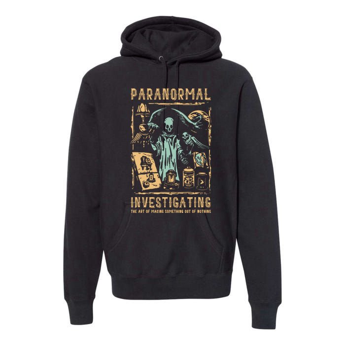 Ghost Hunting Investigator Design Paranormal Investigator Premium Hoodie