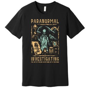 Ghost Hunting Investigator Design Paranormal Investigator Premium T-Shirt