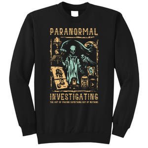 Ghost Hunting Investigator Design Paranormal Investigator Tall Sweatshirt