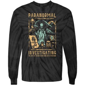 Ghost Hunting Investigator Design Paranormal Investigator Tie-Dye Long Sleeve Shirt