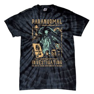 Ghost Hunting Investigator Design Paranormal Investigator Tie-Dye T-Shirt