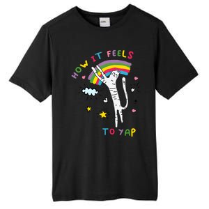 Gotfunny How It Feels To Yap Tall Fusion ChromaSoft Performance T-Shirt