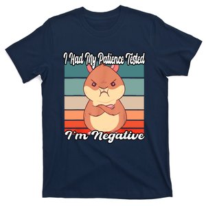 Grumpy Hamster I Had My Patience Tested Im Negative T-Shirt