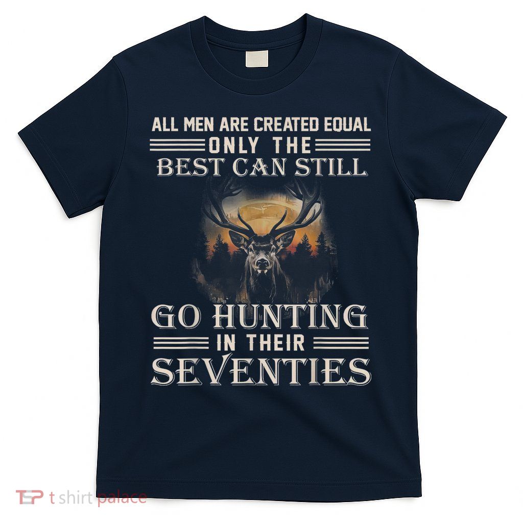 Go Hunting In Their Seventies T-Shirt