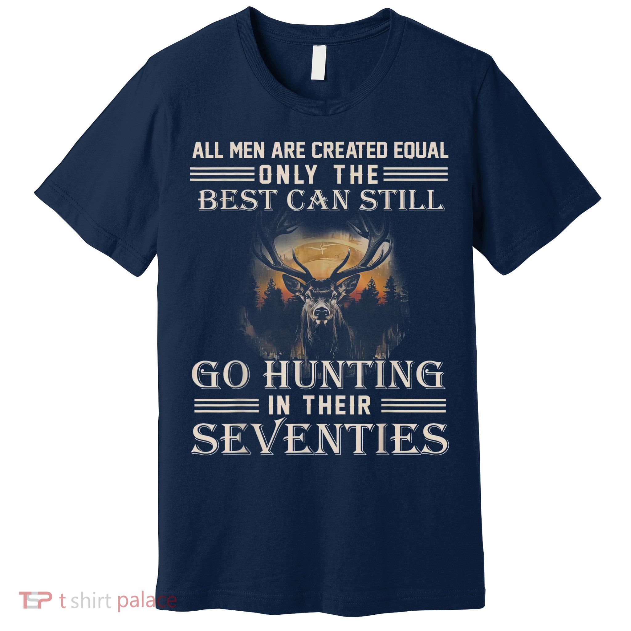 Go Hunting In Their Seventies Premium T-Shirt