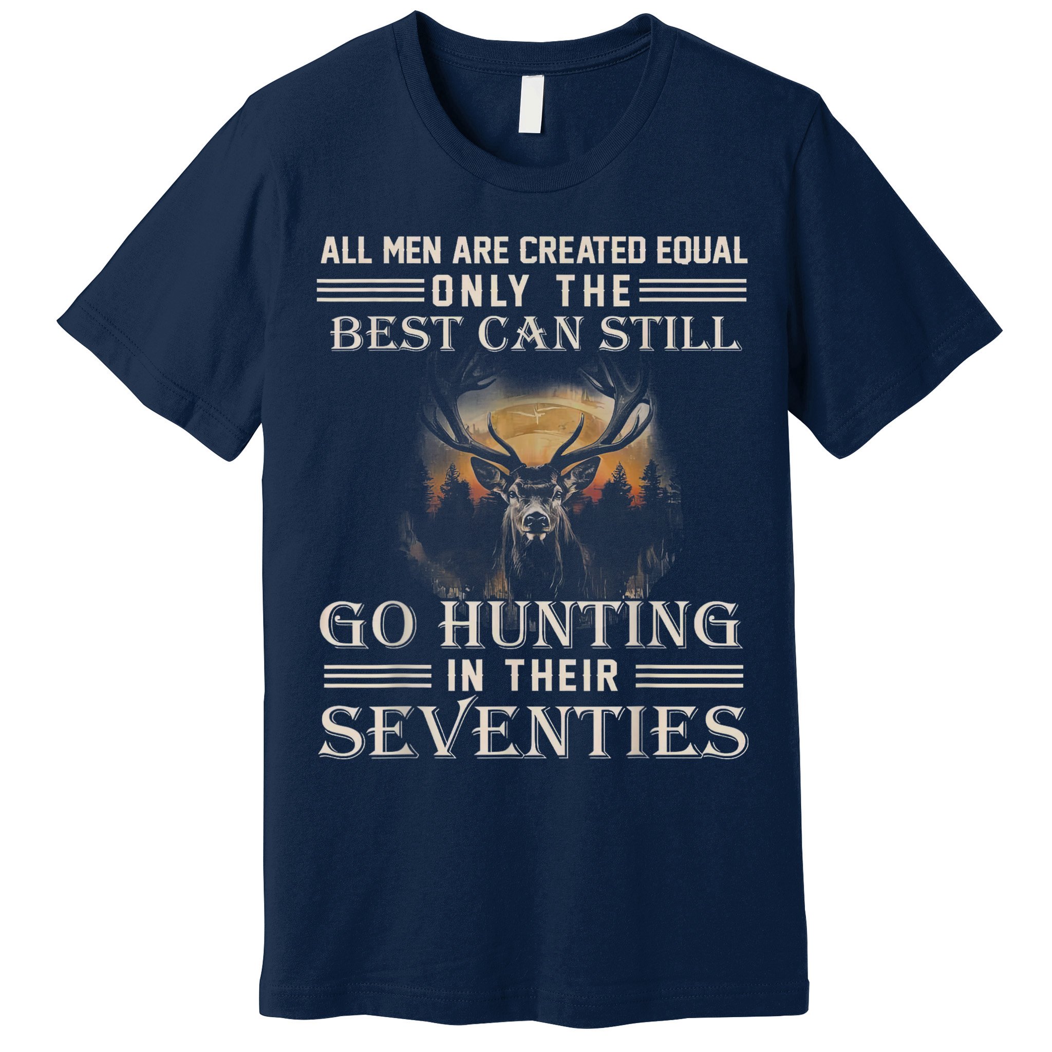 Go Hunting In Their Seventies Premium T-Shirt