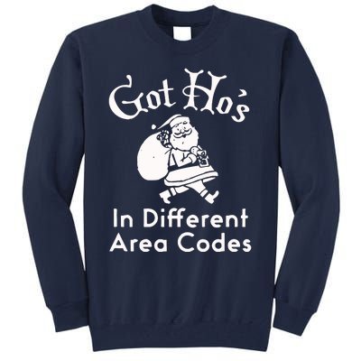 Got HoS In Different Area Codes Tall Sweatshirt