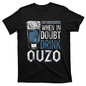 Greek Humor In Doubt Drink Ouzo T-Shirt