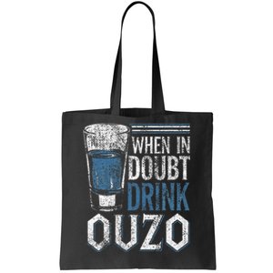 Greek Humor In Doubt Drink Ouzo Tote Bag