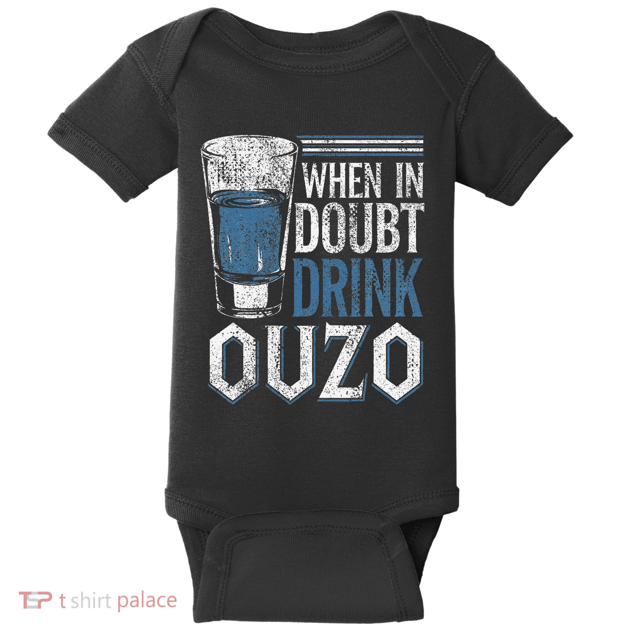 Greek Humor In Doubt Drink Ouzo Baby Bodysuit