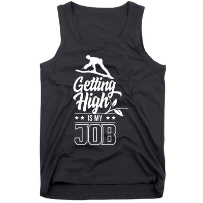 Getting High Is My Job Tank Top