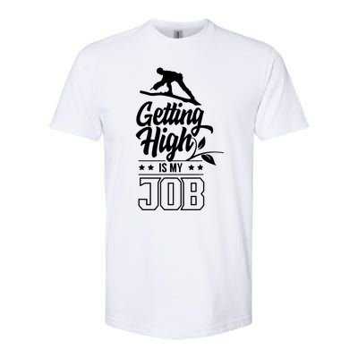 Getting High Is My Job Softstyle® CVC T-Shirt