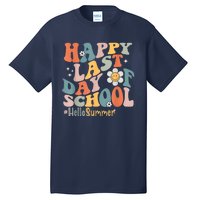 Groovy Happy Last Day Of School Teacher Student Hello Summer Tall T-Shirt