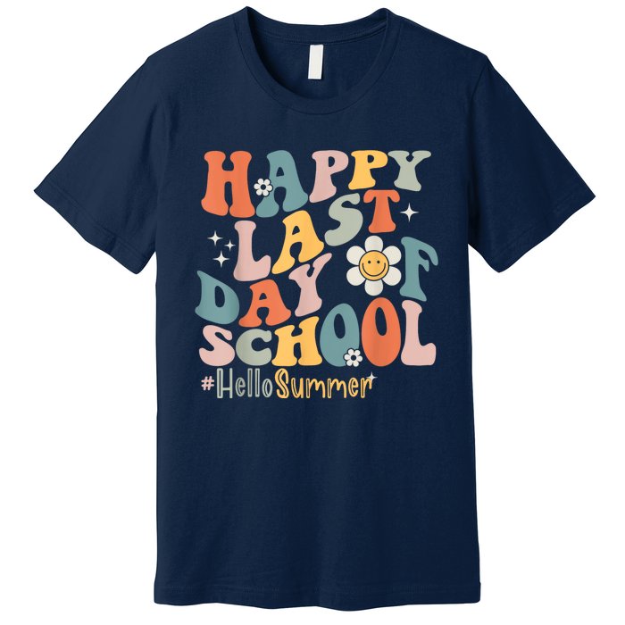 Groovy Happy Last Day Of School Teacher Student Hello Summer Premium T-Shirt