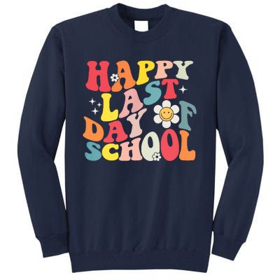 Groovy Happy Last Day Of School Teacher Student Graduation Tall Sweatshirt