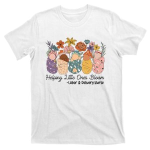 Groovy Helping Little Ones Bloom Labor & Delivery Nurse T-Shirt