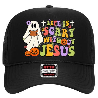 Groovy Halloween Life Is Scary Without Jesus Christian Lover High Crown Mesh Back Trucker Hat