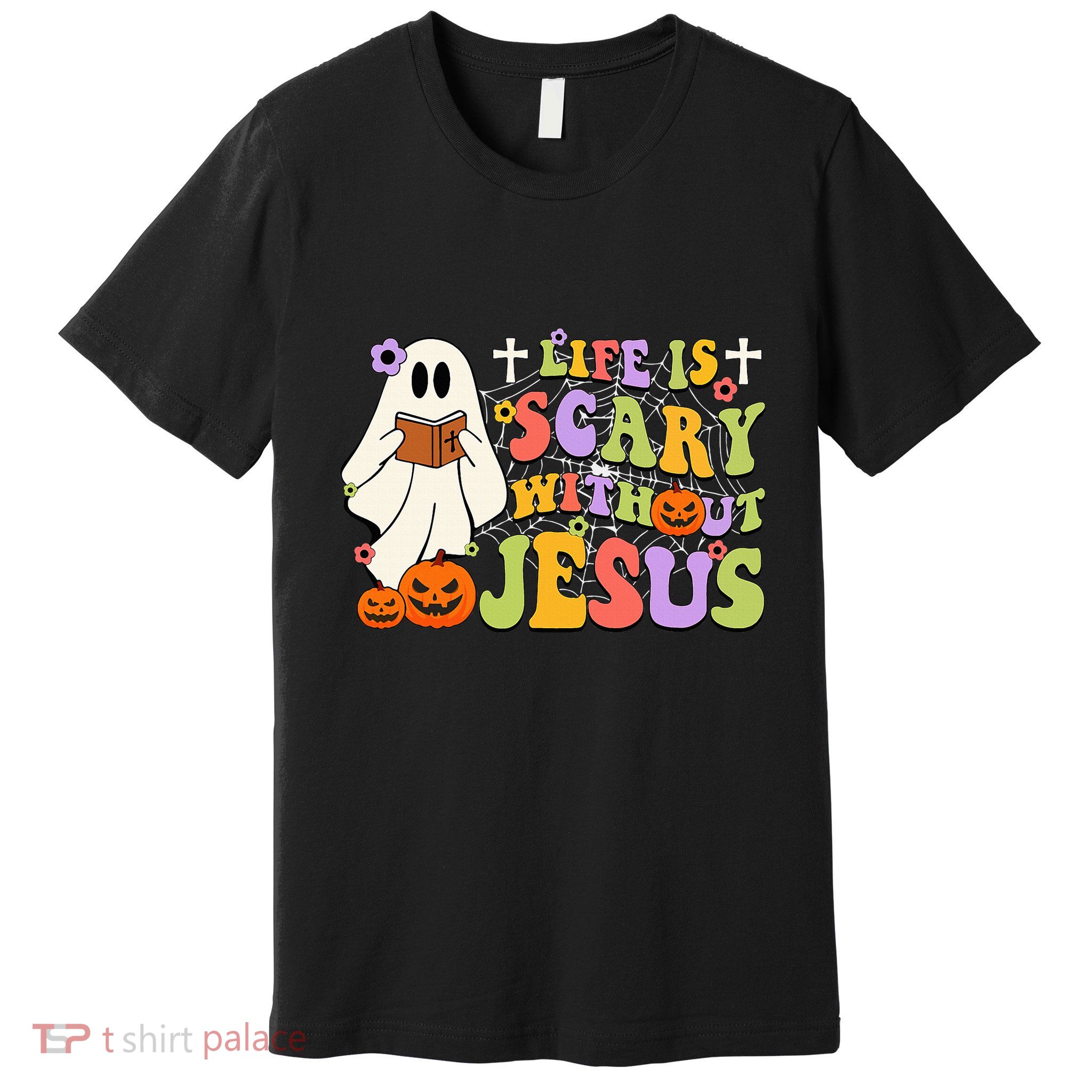 Groovy Halloween Life Is Scary Without Jesus Christian Lover Premium T-Shirt